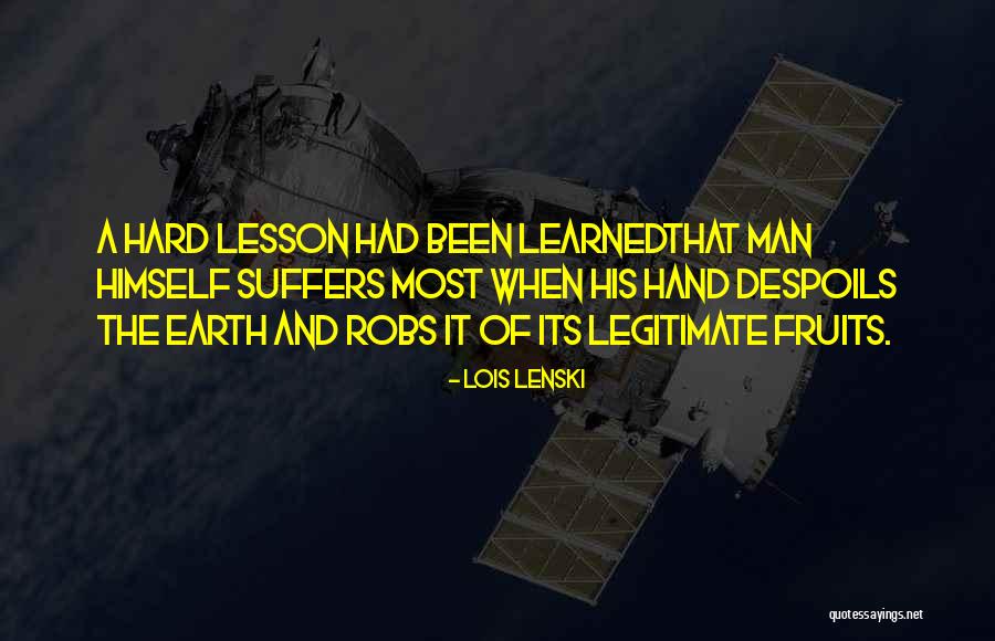 Despoils Quotes By Lois Lenski Despoils Quotes By Lois Lenski