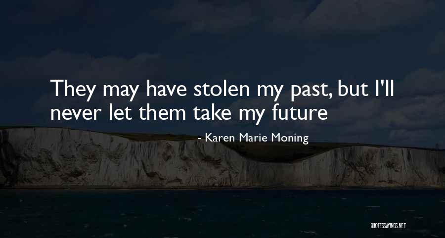 Desportilladas Quotes By Karen Marie Moning Desportilladas Quotes By Karen Marie Moning