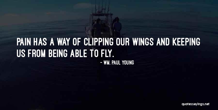 Desposition Quotes By Wm. Paul Young Desposition Quotes By Wm. Paul Young