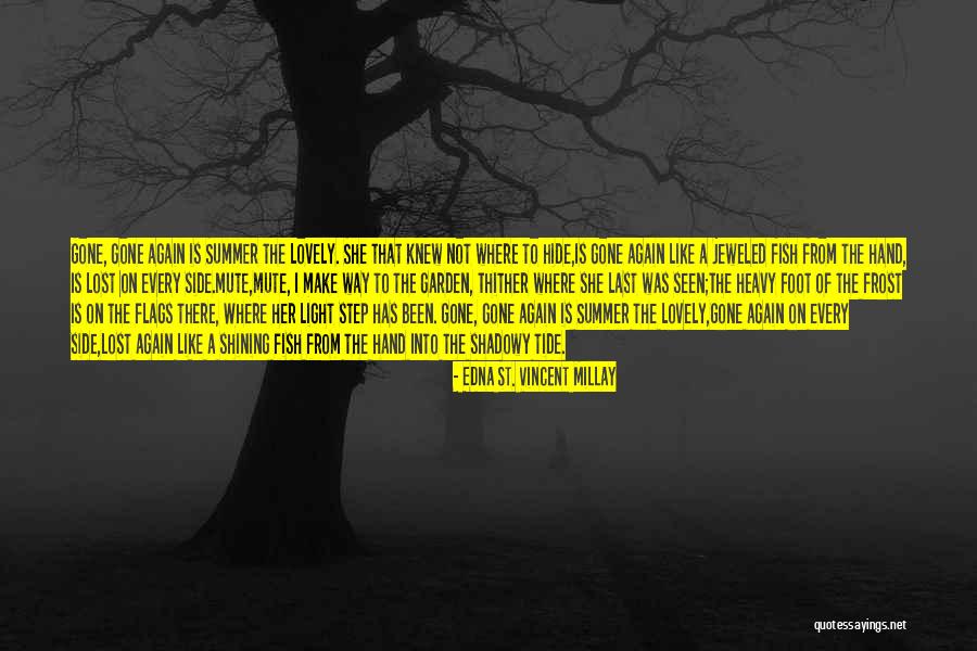 Desposito Justin Quotes By Edna St. Vincent Millay Desposito Justin Quotes By Edna St. Vincent Millay