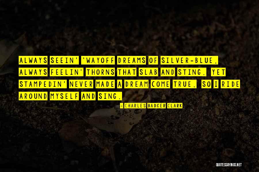 Desprecias En Quotes By Charles Badger Clark Desprecias En Quotes By Charles Badger Clark