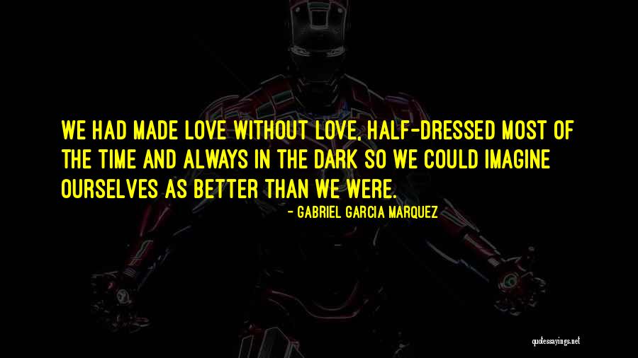 Desprevenido In English Quotes By Gabriel Garcia Marquez Desprevenido In English Quotes By Gabriel Garcia Marquez