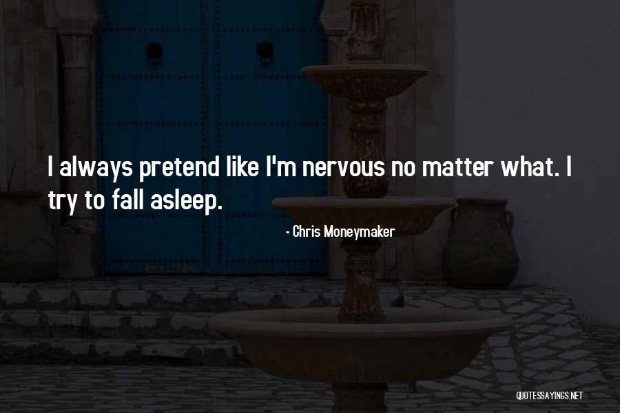 Desptie Quotes By Chris Moneymaker Desptie Quotes By Chris Moneymaker