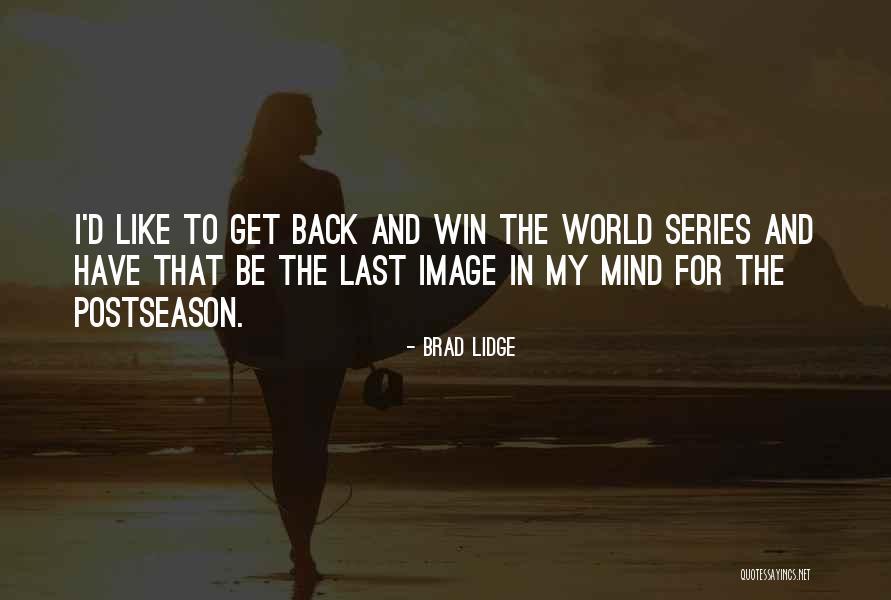 Desquamated Tongue Quotes By Brad Lidge Desquamated Tongue Quotes By Brad Lidge