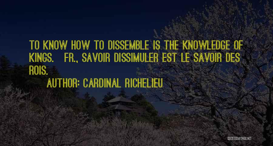 Des'ree Quotes By Cardinal Richelieu