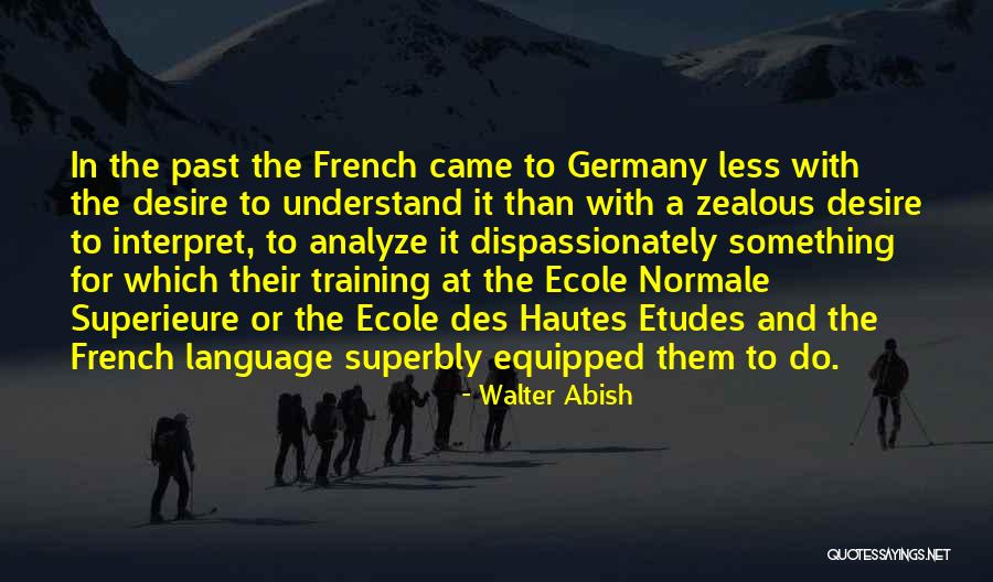 Des'ree Quotes By Walter Abish Des'ree Quotes By Walter Abish