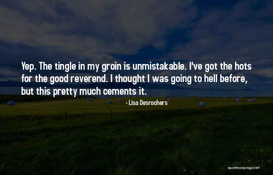 Desrochers Quotes By Lisa Desrochers Desrochers Quotes By Lisa Desrochers
