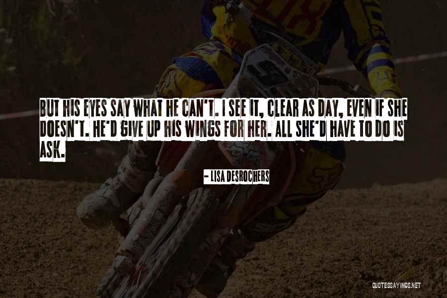 Desrochers Quotes By Lisa Desrochers Desrochers Quotes By Lisa Desrochers