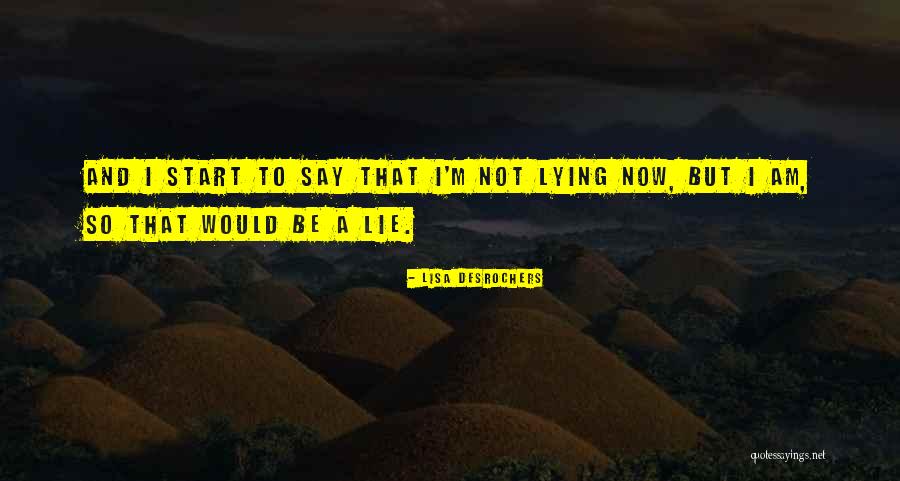 Desrochers Quotes By Lisa Desrochers Desrochers Quotes By Lisa Desrochers