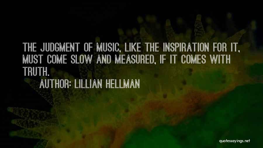 Dessas Song Quotes By Lillian Hellman