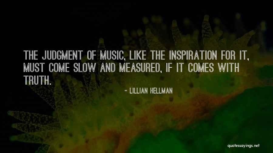 Dessas Song Quotes By Lillian Hellman