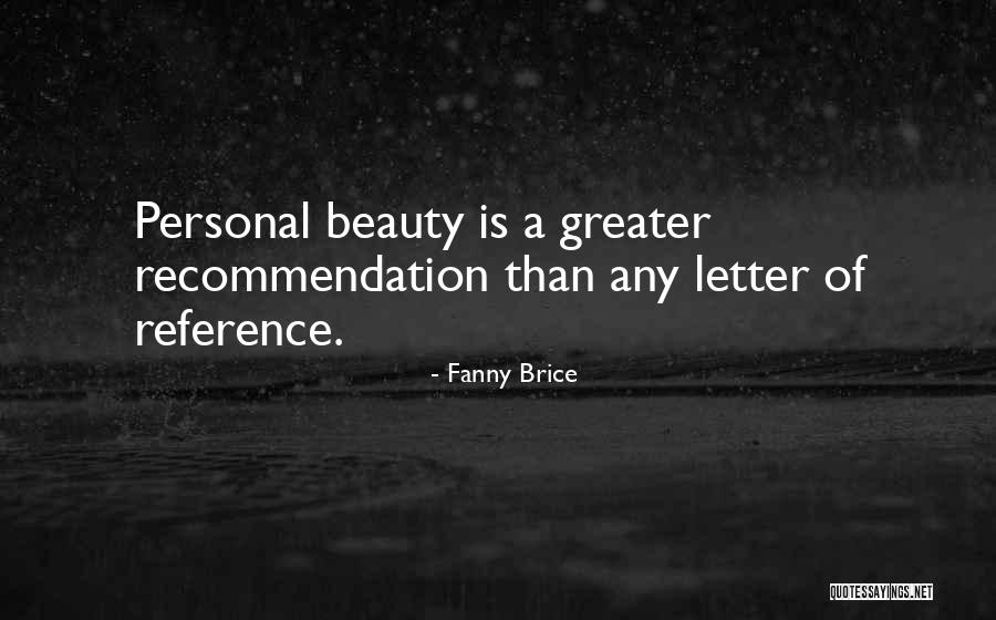 Dessauer Beer Quotes By Fanny Brice Dessauer Beer Quotes By Fanny Brice