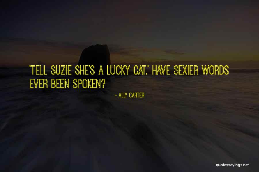 Dessel Roach Quotes By Ally Carter Dessel Roach Quotes By Ally Carter