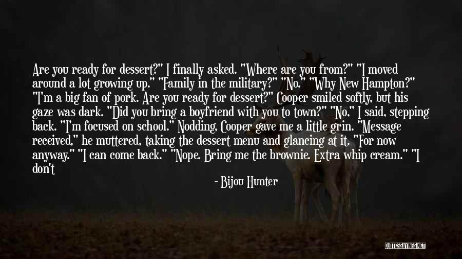 Dessert And Family Quotes By Bijou Hunter Dessert And Family Quotes By Bijou Hunter
