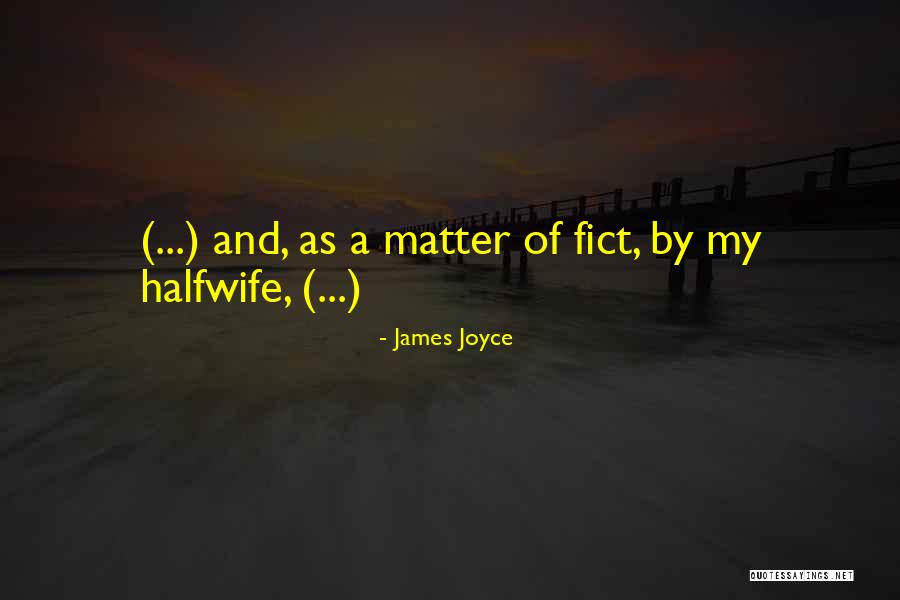 Dessert And Family Quotes By James Joyce Dessert And Family Quotes By James Joyce