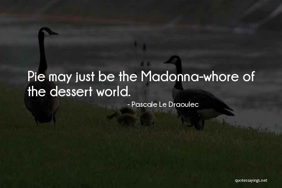 Dessert And Food Quotes By Pascale Le Draoulec Dessert And Food Quotes By Pascale Le Draoulec