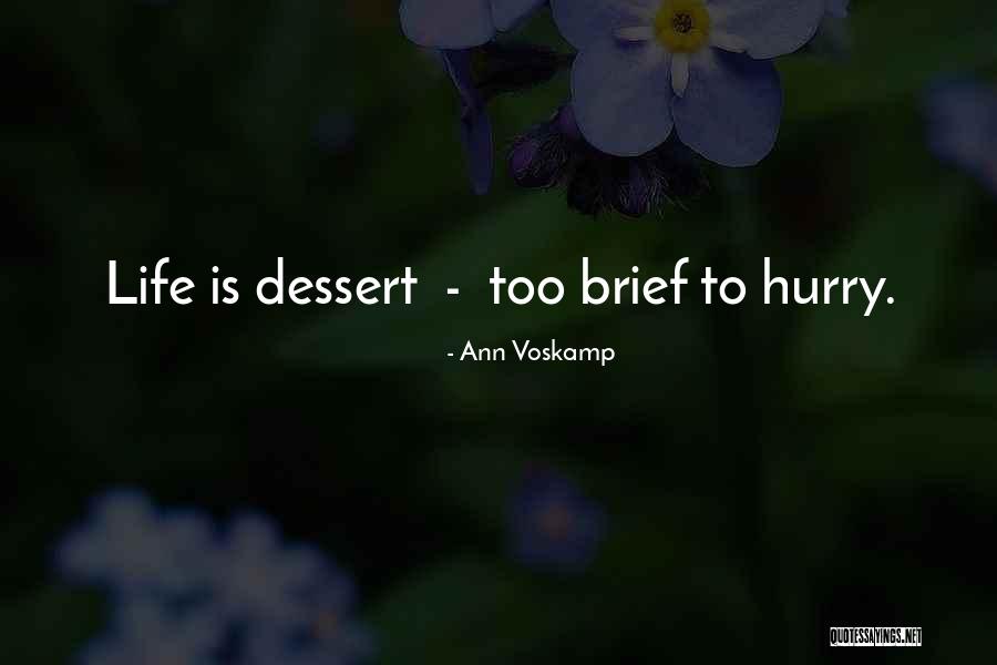 Dessert And Life Quotes By Ann Voskamp