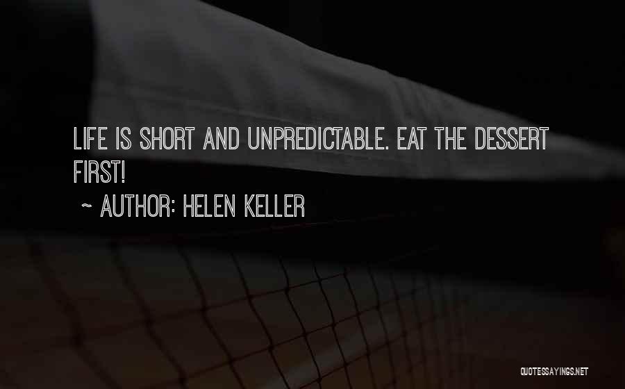 Dessert And Life Quotes By Helen Keller