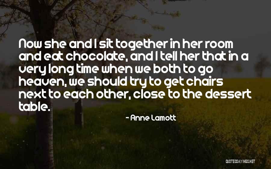 Dessert Chocolate Quotes By Anne Lamott Dessert Chocolate Quotes By Anne Lamott