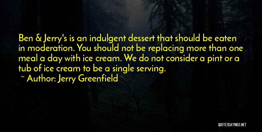 Dessert Quotes By Jerry Greenfield