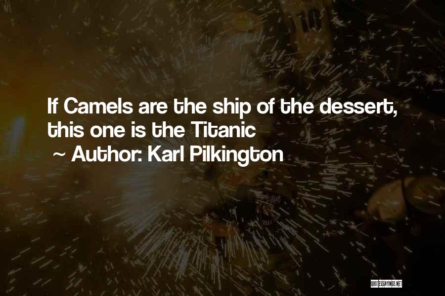 Dessert Quotes By Karl Pilkington