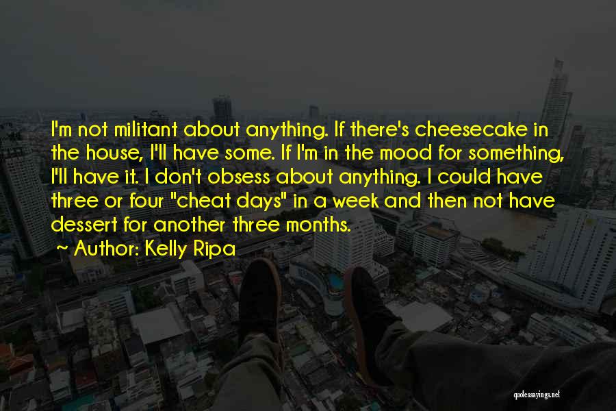 Dessert Quotes By Kelly Ripa