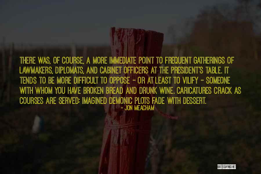 Dessert Table Quotes By Jon Meacham Dessert Table Quotes By Jon Meacham