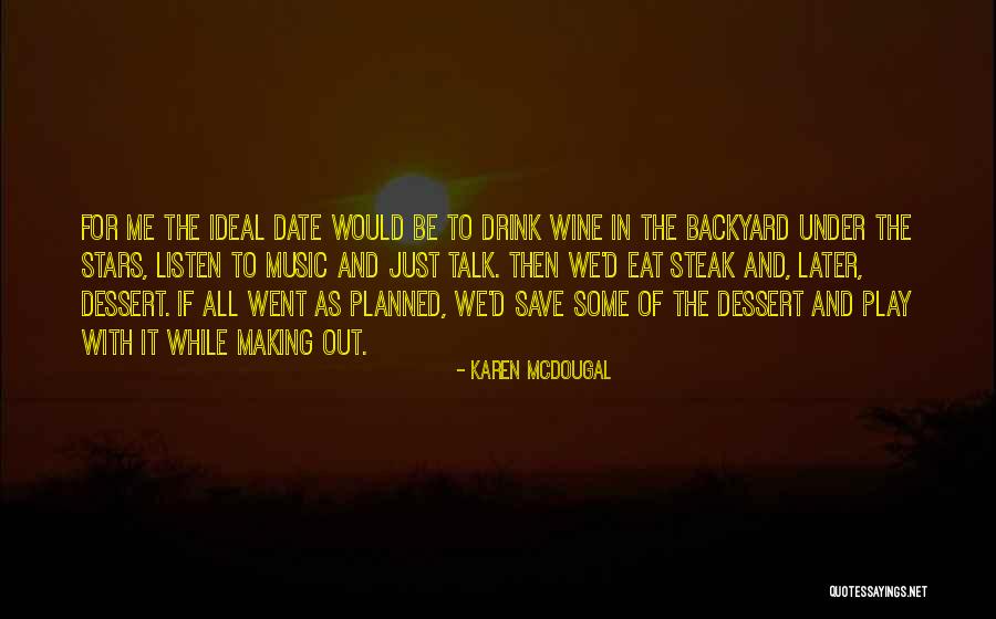 Dessert Wine Quotes By Karen McDougal Dessert Wine Quotes By Karen McDougal