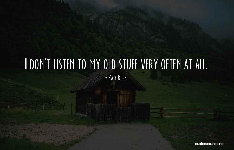 Desserten Quotes By Kate Bush