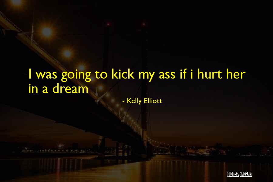 Desserten Quotes By Kelly Elliott