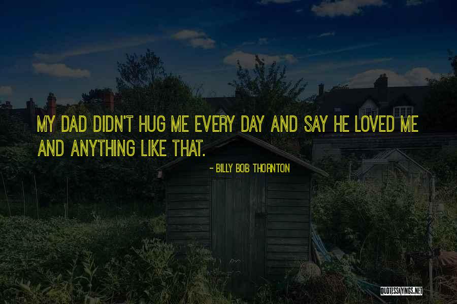 Dessislava Zidarova Quotes By Billy Bob Thornton Dessislava Zidarova Quotes By Billy Bob Thornton
