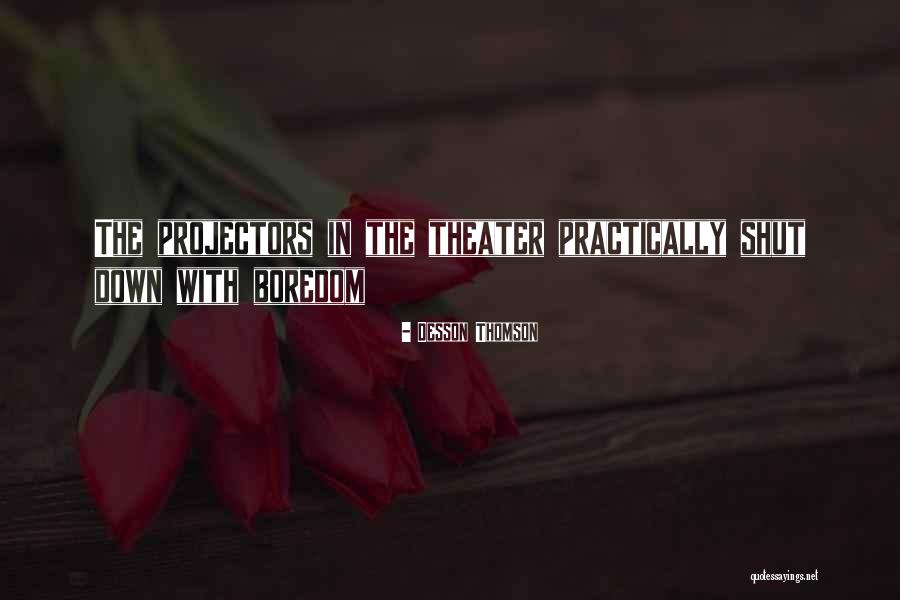 Desson Thomson Quotes 399353
