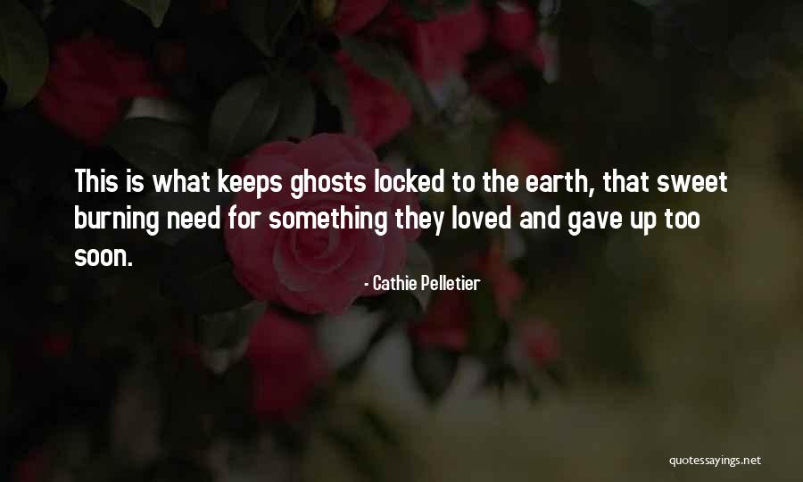 Dessou Quotes By Cathie Pelletier Dessou Quotes By Cathie Pelletier
