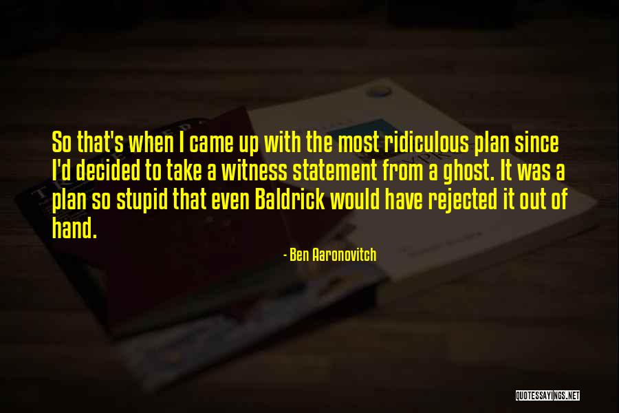 Destabilizer Quotes By Ben Aaronovitch Destabilizer Quotes By Ben Aaronovitch