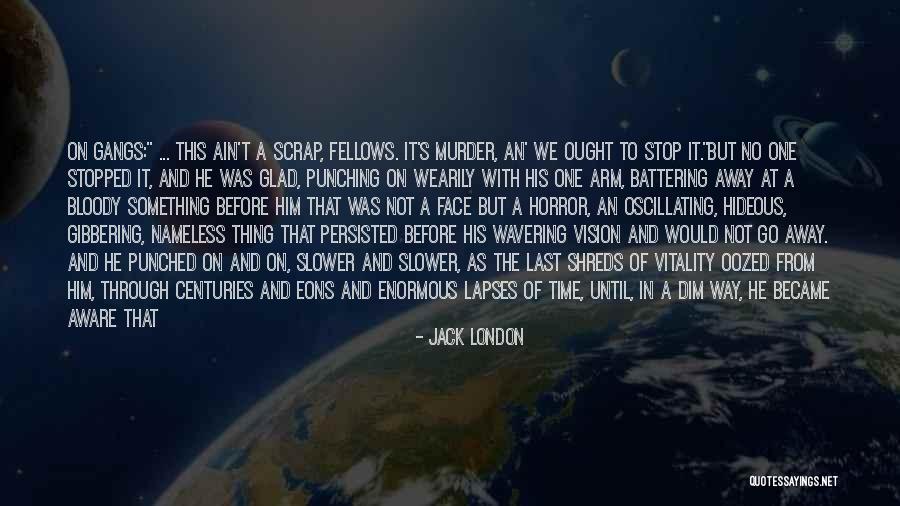 Destapar Caneria Quotes By Jack London Destapar Caneria Quotes By Jack London