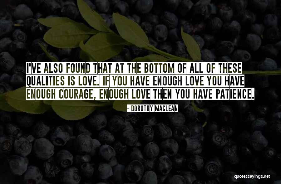 Desteno Quotes By Dorothy Maclean Desteno Quotes By Dorothy Maclean