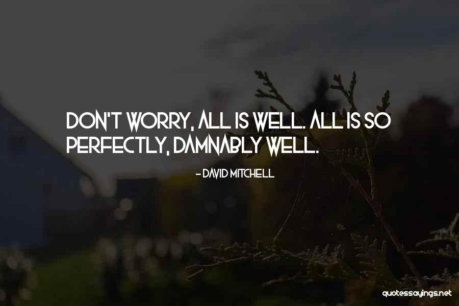 Destilada Water Quotes By David Mitchell Destilada Water Quotes By David Mitchell