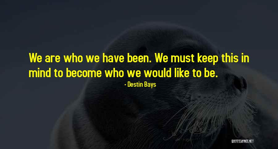 Destin Quotes By Destin Bays Destin Quotes By Destin Bays