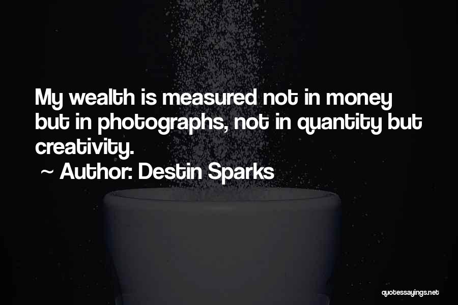 Destin Sparks Quotes 1050619