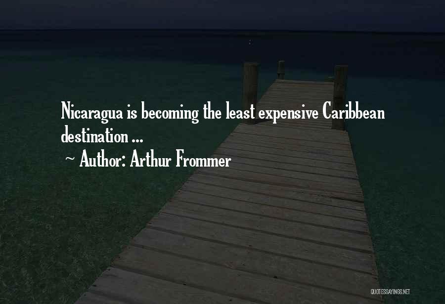 Destination Quotes By Arthur Frommer