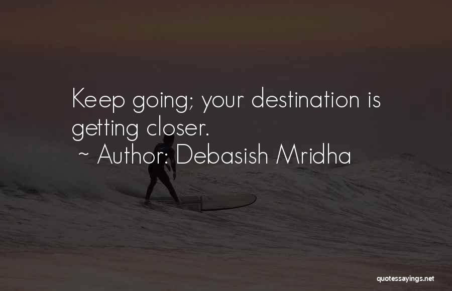 Destination Quotes By Debasish Mridha