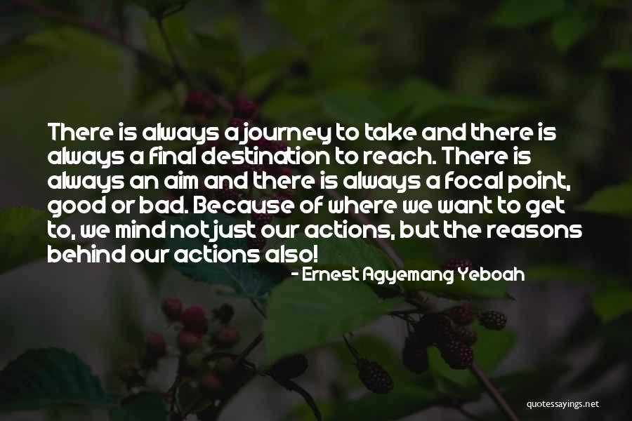 Destination Quotes By Ernest Agyemang Yeboah Destination Quotes By Ernest Agyemang Yeboah