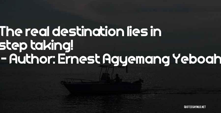 Destination Quotes By Ernest Agyemang Yeboah