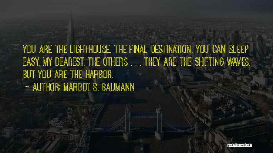 Destination Quotes By Margot S. Baumann