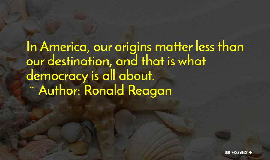 Destination Quotes By Ronald Reagan