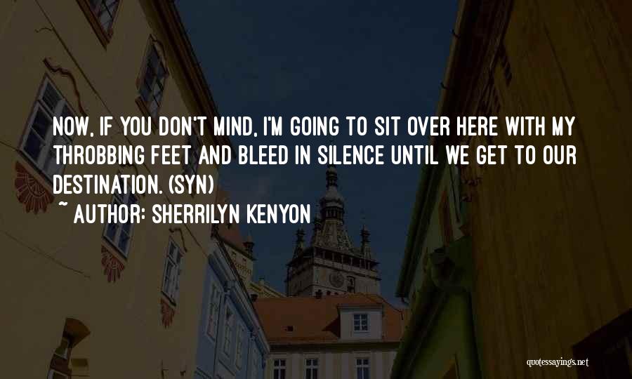 Destination Quotes By Sherrilyn Kenyon