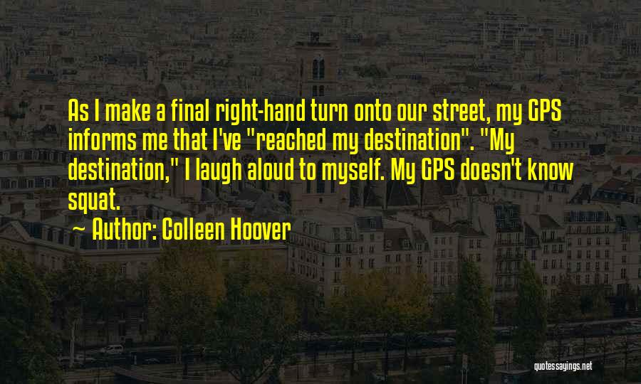 Destination Reached Quotes By Colleen Hoover