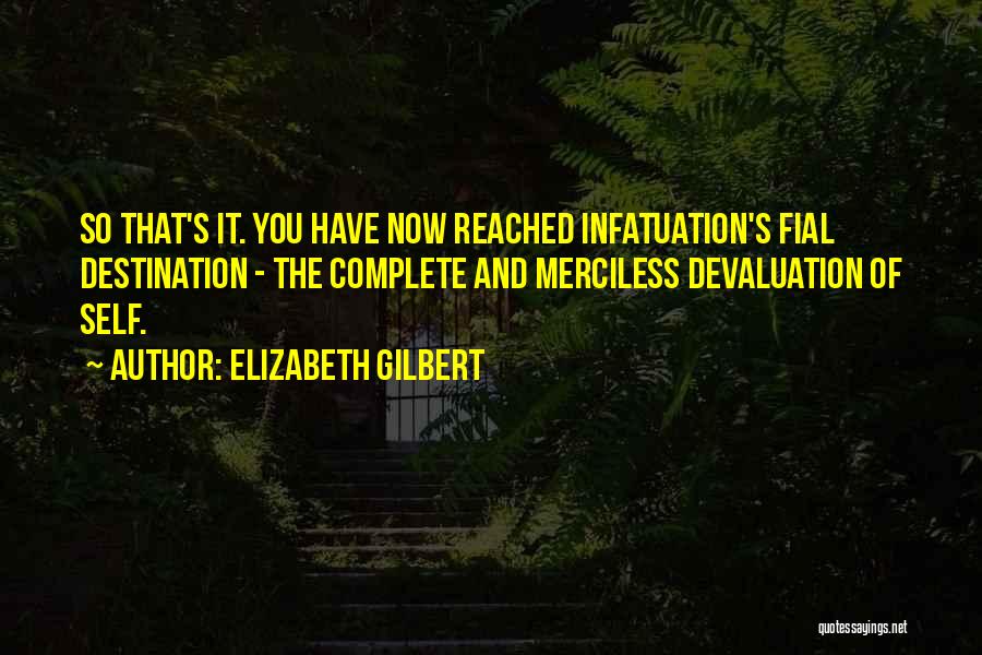 Destination Reached Quotes By Elizabeth Gilbert