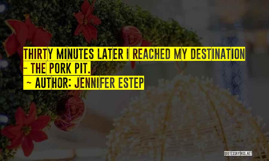 Destination Reached Quotes By Jennifer Estep