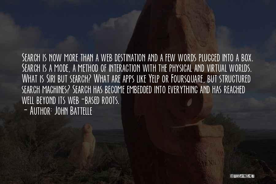 Destination Reached Quotes By John Battelle